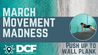 March Move: push up to wall plank