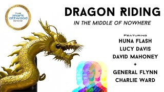 "Dragon Riding in the Middle of Nowhere" (The Mark Attwood Show)