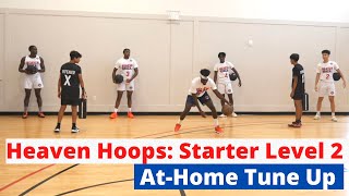 Heaven Hoops: Starter Level 2 At-Home Tune Up