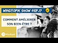  comment ameliorer son bientre   windtopik show 17