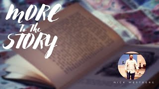 Sermon | More To The Story //Nick Westberg