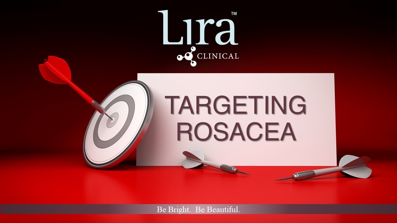 Lira Clinical Webinar - Targeting Rosacea 03/22/2021