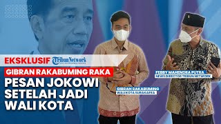 🔴 WAWANCARA EKSKLUSIF GIBRAN RAKABUMING: Ini Pesan Jokowi pada Gibran setelah Jadi Wali Kota Solo
