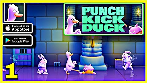 Punch Kick Duck Gameplay (Android, iOS) - Part 1