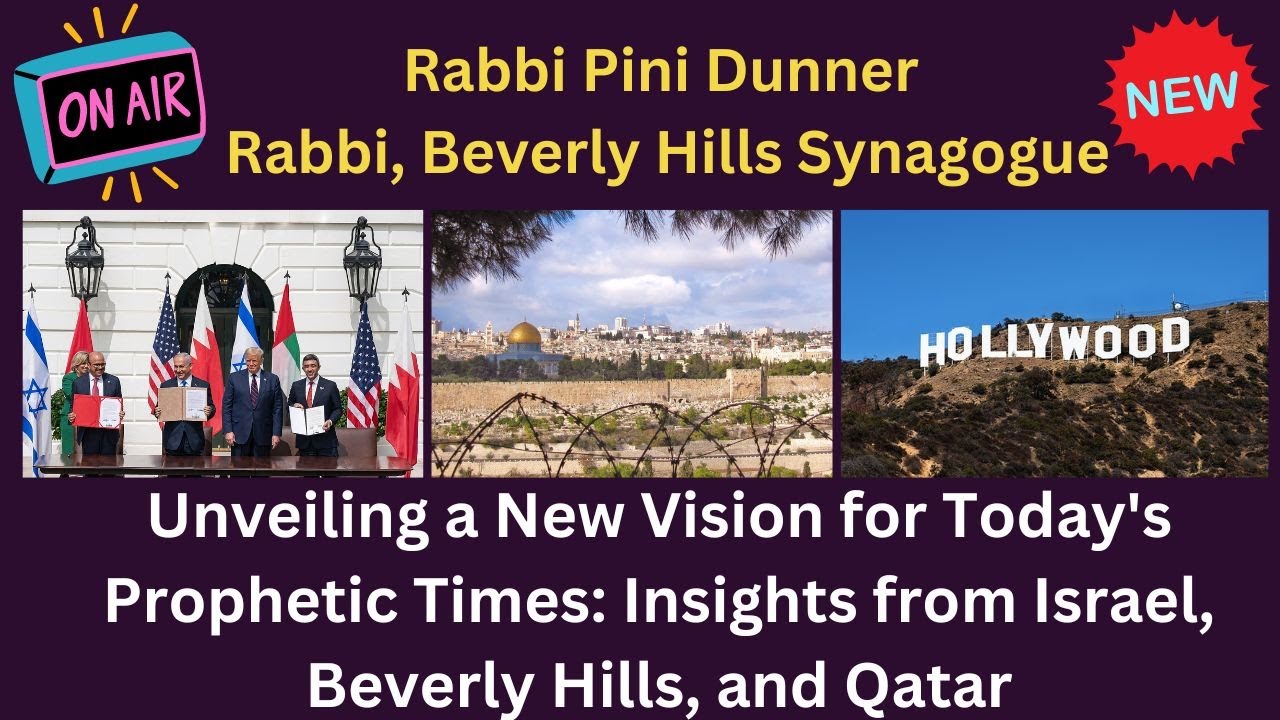 Unveiling Today's Prophetic Times Insights on Israel, Beverly Hills