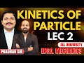 Kinetics of Particle Lecture 2 | Imp Numericals | Engineering Mechanics | Pradhan Sir | Dinesh Sir