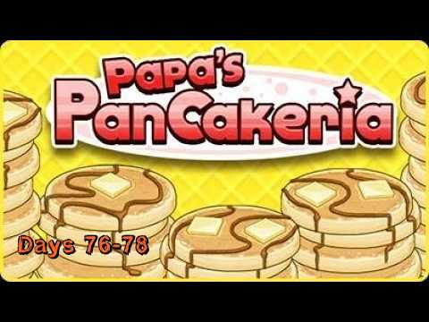 EB Plays Papa's Pancakeria - Days 76-78