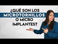 ¿Qué son los microtornillos o micro implantes? Y sus utilidades