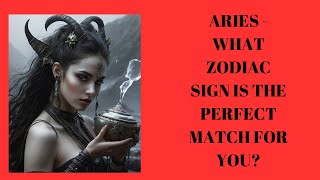Aries - The Cosmic Connection: Find Your Ideal Match