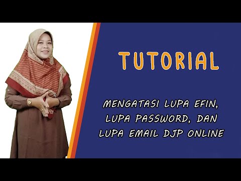 TUTORIAL ||| Mengatasi Lupa EFIN, Lupa Password, dan Lupa Email DJP Online