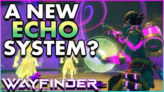 Wayfinder Is Getting a NEW Echo System and MORE in 2024