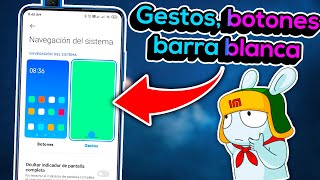 ►TUTORIAL: Como Quitar los 3 Botones Virtuales de Xiaomi y Como Activar los Gestos de Xiaomi