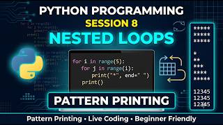 Learn Python from Scratch | Nested Loops & Pattern Printing | Python Session 8