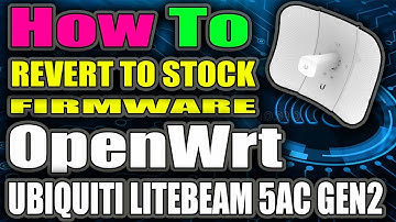 How to revert from OpenWrt firmware to stock firmware on Ubiquiti LiteBeam 5AC Gen2