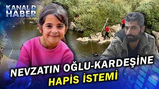 Narin Güran Cinayetinde İtirafçı Olan Nevzat Bahtiyar'ın Oğlu Ve Kardeşine Hapis İstemi