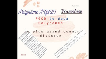 PGCD de deux polynômes | Algorithme d