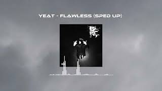 Yeat - Flawless (Sped Up)