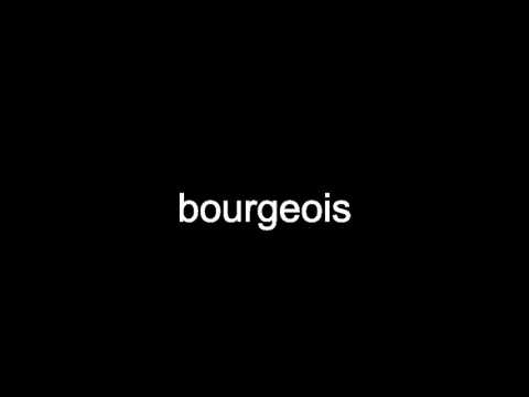 bourgeois pronunciation english bourgeois definition english - YouTube