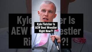 The Effect Kyle Fletcher Has On AEW 💯