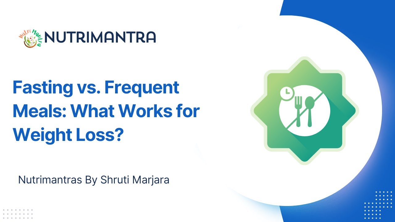 Fasting vs. Frequent Meals: What Works for Weight Loss?