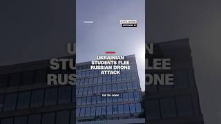 Ukrainian students flee Russian drone attack