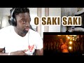 O SAKI SAKI (Full Song) REACTION!!!