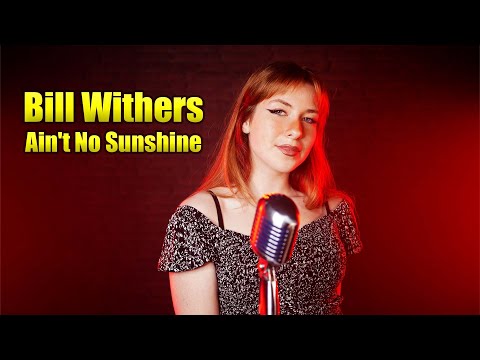 Ain't no Sunshine (tradução) - Bill Withers - VAGALUME