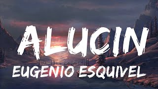 Eugenio Esquivel, Grupo Marca Registrada, Sebastian Esquivel - Alucin  | 30 Mins Vibes Music