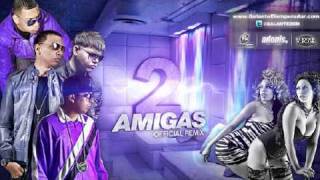 2 Amigas (Remix) --- Galante El Emperador, Farruko, Ñengo Flow, Guelo Star