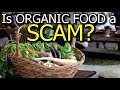 Is Organic Food a Scam?