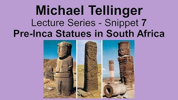 Michael Tellinger - Lecture Series Snippet 7 - Pre-Inca Statues in South Africa