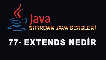 77- Java Dersleri - Extends Nedir