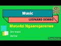 LEONARD DEMBO and the BARURA EXPRESS  - Mutadzi Ngaaregererwe