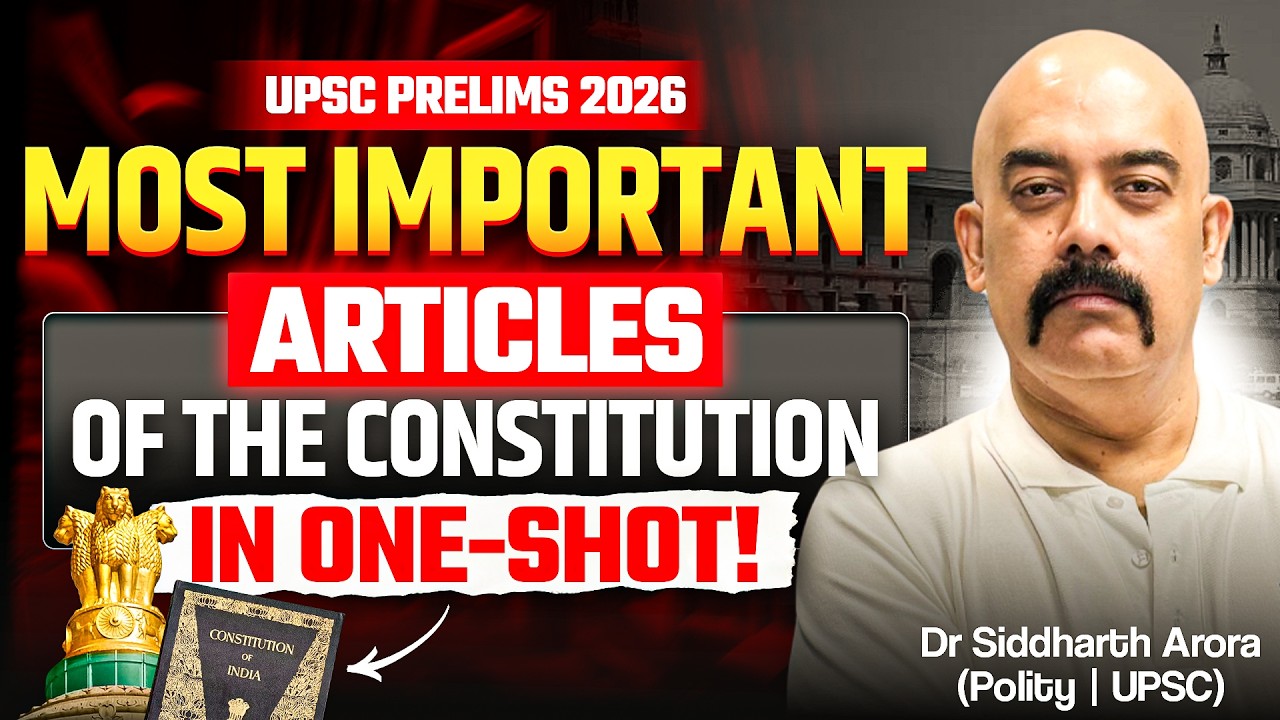 Most Important ARTICLES of Indian Constitution One SHOT for UPSC Prelims 2026 | Dr Sidharth Arora