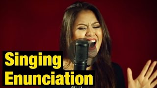 Pt. 1 - Sing ANY Song Better Instantly - Enunciation