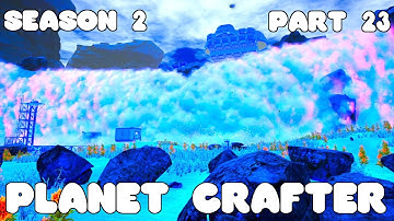 Planet Crafter S2E23 - Prepping for T2 Tree Spreader