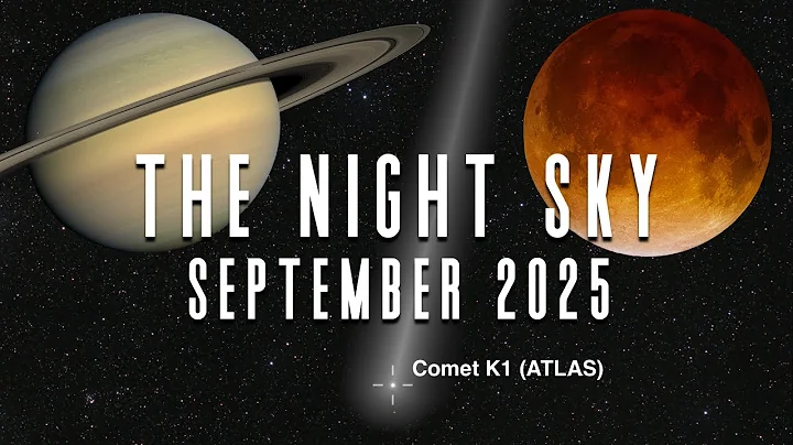 The Night Sky | September 2025 | Total Lunar Eclipse | Blood Moon | Comet C/2025 K1 ATLAS | Saturn