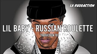 Lil Baby - Russian Roulette [Traduction française 🇫🇷] • LA RUDDACTION