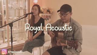 One Only - Pamungkas Cover By Royal Acoustic