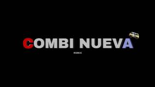 COMBI NUEVA - (Remix) Papichamp, Ecko, L-Gante, Blunted Vato, Kevin DJ