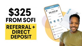 SoFi Bank Bonus - Get $325 Fast! Referral + Direct Deposit Sign Up Bonuses (Step by Step)