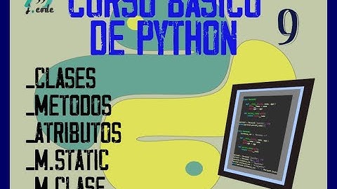 APRENDER PYTHON  | Básico | POO | CLASES | Método STATIC | Método de CLASE