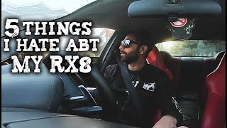 5 THINGS I HATE ABOUT MY RX8 | Vlog | The Great Mohammad Ali Problems With Mazda Rx8