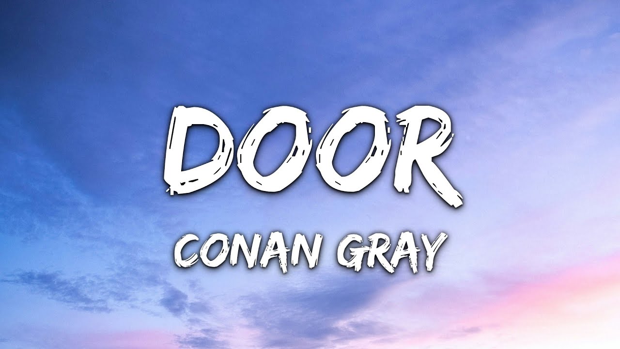 Conan Gray - Door (Lyrics) - YouTube