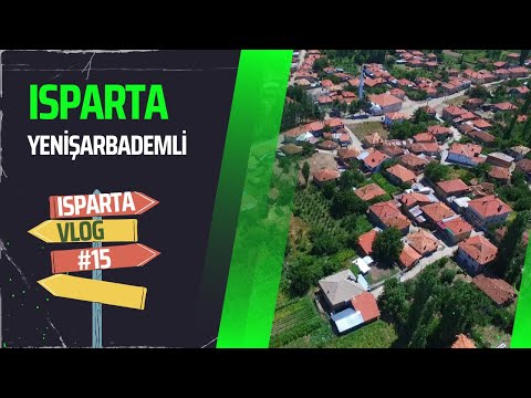 ISPARTA YENİŞARBADEMLİ İLÇESİ GEZİ VE TANITIM VİDEOSU(VLOG15)