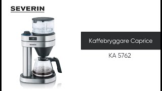 SEVERIN Kaffebryggare Caprice KA 5762