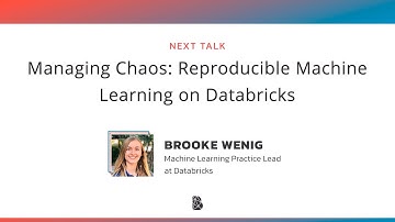 Managing Chaos: Reproducible Machine Learning on Databricks by Brooke Wenig.