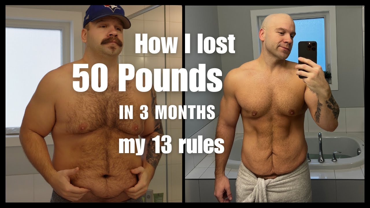 How I Lost 50 Pounds In 3 Months My 13 Rules For Weight Loss YouTube