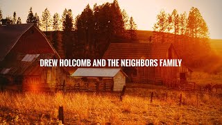 Tyson Food Family - Drew Holcomb and the Neighbors - Family