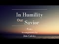 In humility our savior  piano arrangement by joo caleira